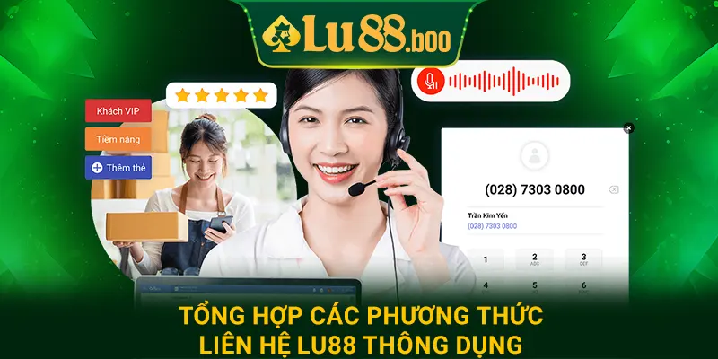 Tổng hợp các phương thức liên hệ lu88 thông dụng