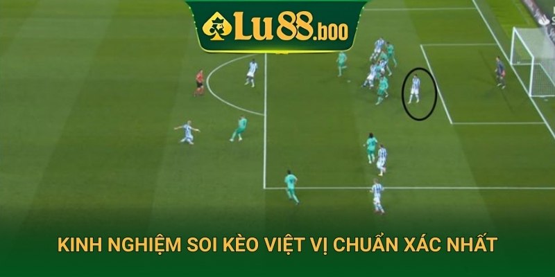 Kinh nghiệm soi kèo việt vị chuẩn xác nhất